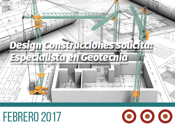 bolsa de trabajo, smig, design construcciones, especialista en geotecnia, febrero 2017