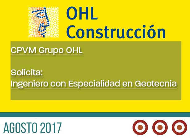 bolsa de trabajo, smig, grupo OHL, ingeniero civil, geotecnia, agosto 2017