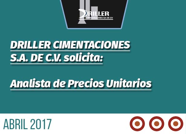 bolsa de trabajo, smig, driller cimentaciones, analista precios, unitarios, abril 2017